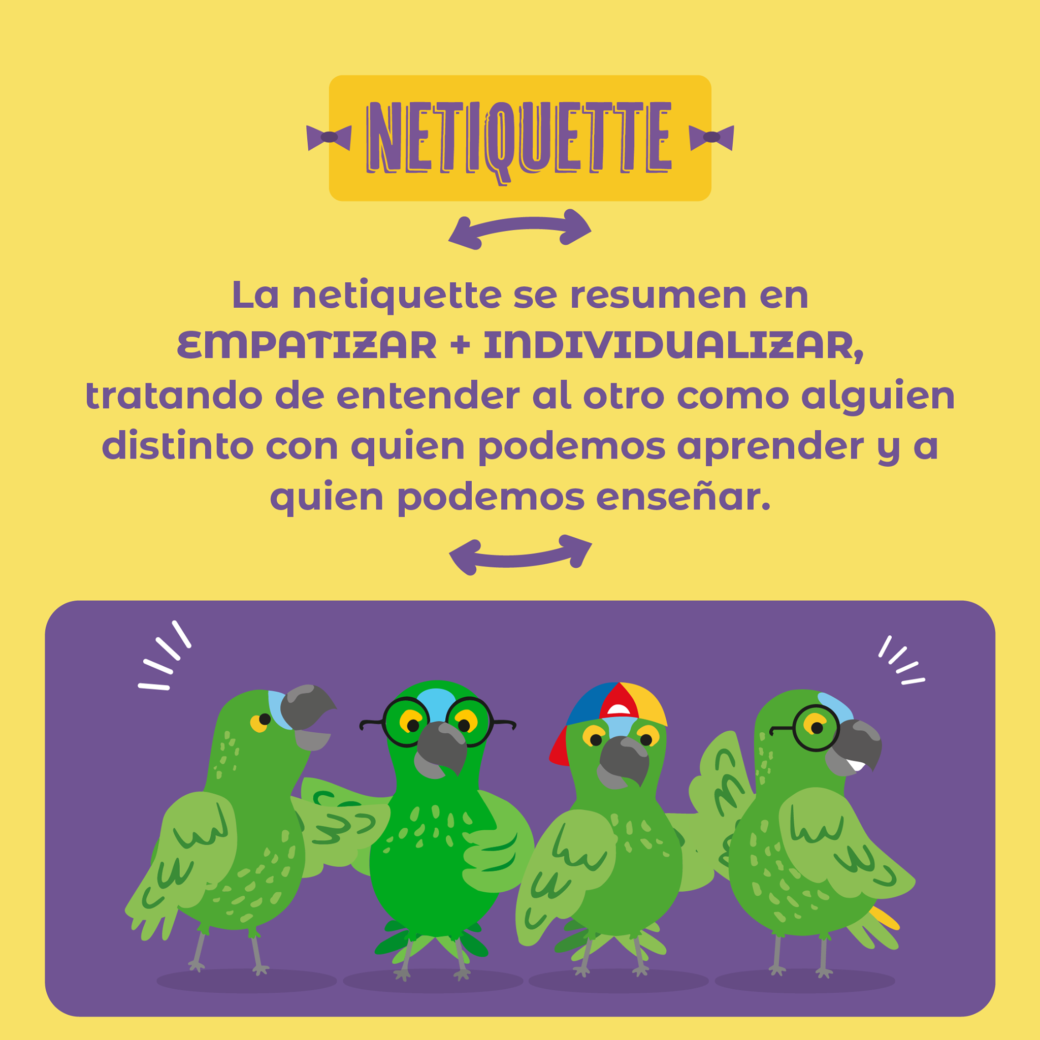 Respetarnos entre unos y otros.